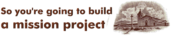 So you want to build a mission?